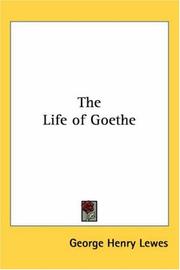 Cover of: The Life Of Goethe by George Henry Lewes