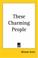 Cover of: These Charming People