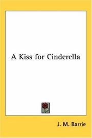 Cover of: A Kiss for Cinderella by J. M. Barrie