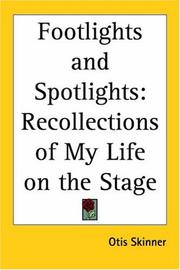 Cover of: Footlights And Spotlights by Otis Skinner