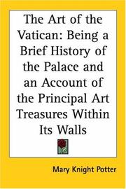 Cover of: The Art Of The Vatican: Being A Brief History Of The Palace And An Account Of The Principal Art Treasures Within Its Walls