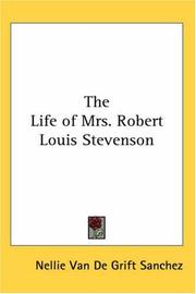 Cover of: The Life Of Mrs. Robert Louis Stevenson | Nellie Van De Grift Sanchez