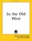 Cover of: In the Old West