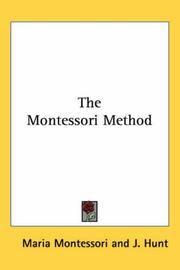 Cover of: The Montessori Method by Maria Montessori, Maria Montessori, J. Hunt