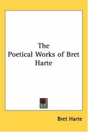 Cover of: The Poetical Works of Bret Harte by Bret Harte