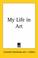 Cover of: My Life in Art