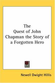 Cover of: The Quest of John Chapman the Story of a Forgotten Hero