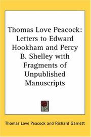 Cover of: Thomas Love Peacock: Letters to Edward Hookham And Percy B. Shelley With Fragments of Unpublished Manuscripts