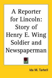 A reporter for Lincoln by Ida Minerva Tarbell