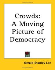 Cover of: Crowds: A Moving Picture of Democracy