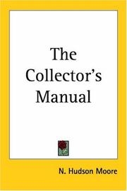 Cover of: The Collector's Manual by N. Hudson Moore, N. Hudson Moore