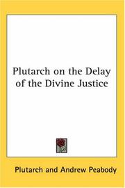 Cover of: Plutarch on the Delay of the Divine Justice by Plutarch