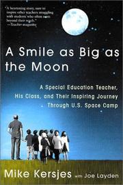 Cover of: A Smile as Big as the Moon: A Special Education Teacher, His Class, and Their Inspiring Journey Through U.S. Space Camp