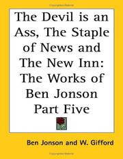 Cover of The Devil Is An Ass, The Staple Of News And The New Inn by Ben Jonson