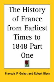 Cover of: The History of France from Earliest Times to 1848 Part One by François Guizot