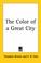 Cover of: The Color of a Great City