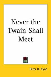 Cover of: Never the Twain Shall Meet by Peter B. Kyne