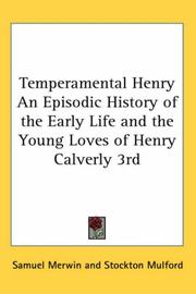 Cover of: Temperamental Henry An Episodic History of the Early Life and the Young Loves of Henry Calverly 3rd