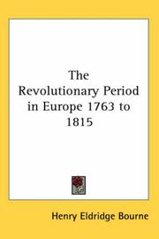 Cover of: The Revolutionary Period in Europe 1763 to 1815 by Henry Eldridge Bourne