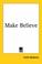 Cover of: Make Believe