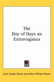 Cover of: The Day of Days an Extravaganza by Louis Joseph Vance, Louis Joseph Vance