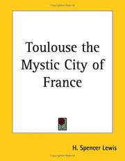 Cover of: Toulouse the Mystic City of France