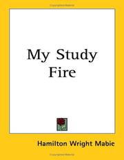 Cover of: My Study Fire by Hamilton Wright Mabie