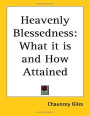 Cover of: Heavenly Blessedness by Chauncey Giles, Chauncey Giles