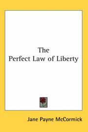Cover of: The Perfect Law of Liberty by Jane Payne Mccormick