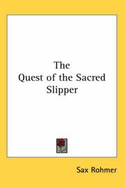 Cover of: The Quest Of The Sacred Slipper by Sax Rohmer