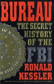 Cover of: The Bureau: The Secret History of the FBI