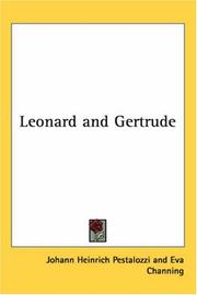 Cover of: Leonard And Gertrude | Johann Heinrich Pestalozzi