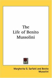 Cover of: The Life of Benito Mussolini by Margherita G. Sarfatti, Benito Mussolini