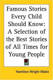 Cover of: Famous Stories Every Child Should Know | Hamilton Wright Mabie