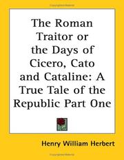 Cover of: The Roman Traitor or the Days of Cicero, Cato And Cataline by Henry William Herbert