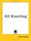 Cover of: All Kneeling