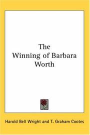 The Winning of Barbara Worth by Harold Bell Wright