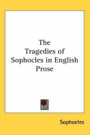 Cover of: The Tragedies Of Sophocles In English Prose