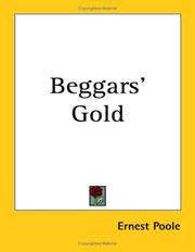 Cover of: Beggars' Gold by Ernest Poole, Ernest Poole