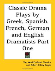 Cover of Classic Drama Plays by Greek, Spanish, French, German And English Dramatists by Unknown