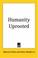 Cover of: Humanity Uprooted