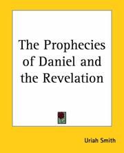 The prophecies of Daniel and the Revelation by Uriah Smith