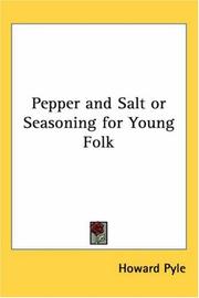 Cover of: Pepper And Salt Or Seasoning For Young Folk by Howard Pyle