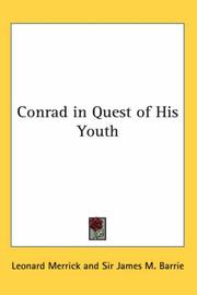 Cover of: Conrad In Quest Of His Youth by Merrick, Leonard, Merrick, Leonard, J. M. Barrie