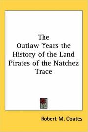 Cover of The Outlaw Years the History of the Land Pirates of the Natchez Trace