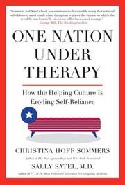 Cover of: One Nation Under Therapy: How the Helping Culture Is Eroding Self-Reliance