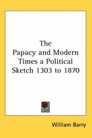 Cover of: The Papacy And Modern Times a Political Sketch 1303 to 1870