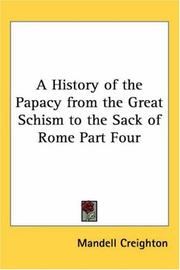 Cover of: A History of the Papacy from the Great Schism to the Sack of Rome by Mandell Creighton, Mandell Creighton