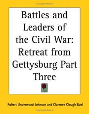 Cover of: Battles and Leaders of the Civil War: Retreat from Gettysburg Part Three