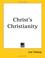 Cover of: Christ's Christianity